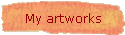 My artworks